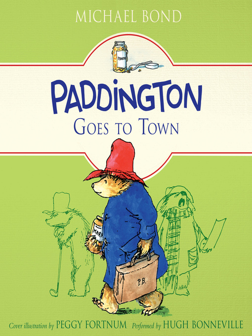 Title details for Paddington Goes to Town by Michael Bond - Available